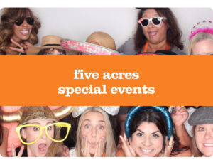 five acres special events