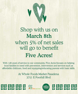 Whole Foods Hastings Ranch is donating 5% of sales at Hastings Ranch location to Five Acres to benefit programs and services