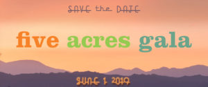 Five Acres Gala 2019 Save the Date Header