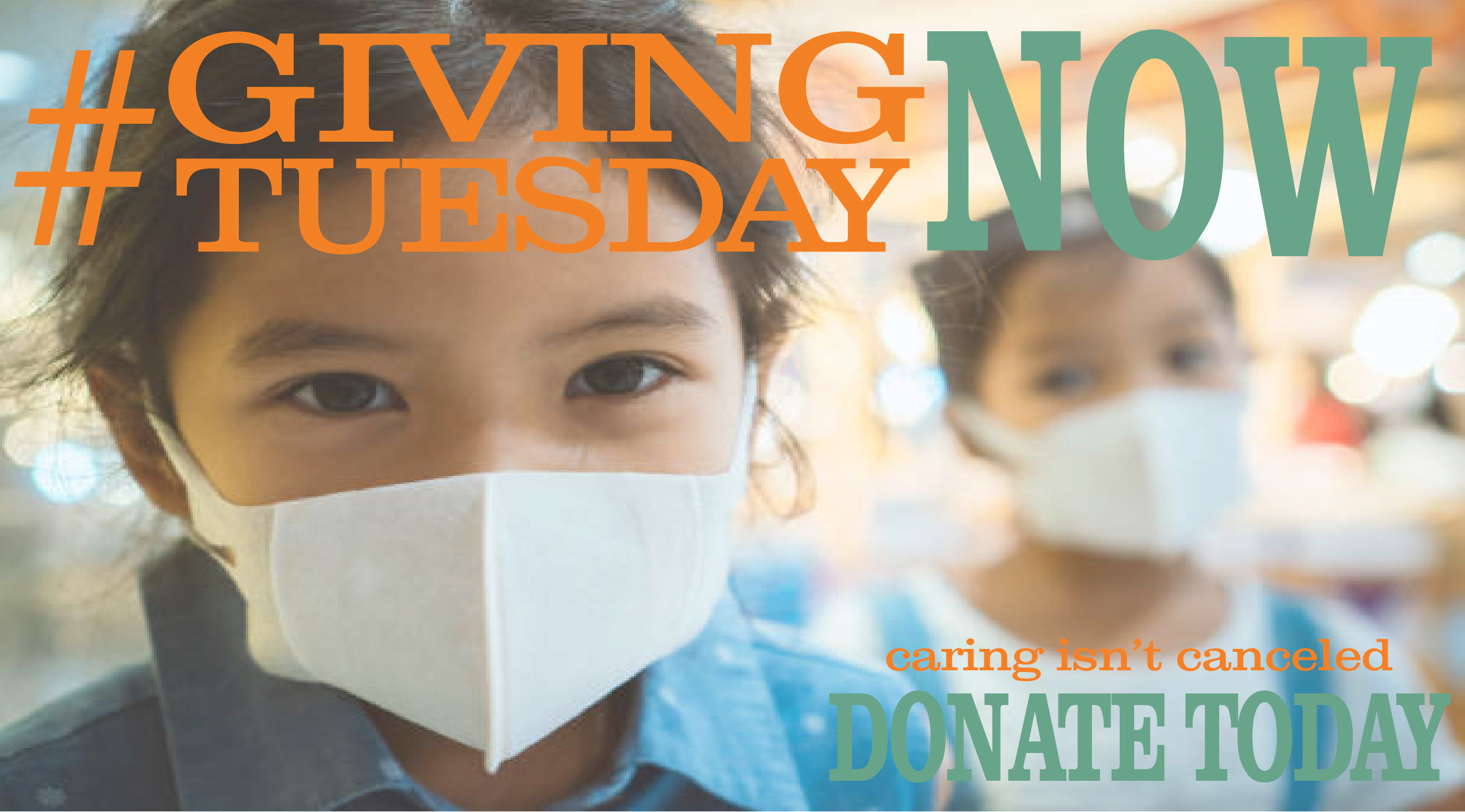 An image of two children with face masks and text that reads #GivingTuesdayNow and caring isn't canceled donate today at Five Acres