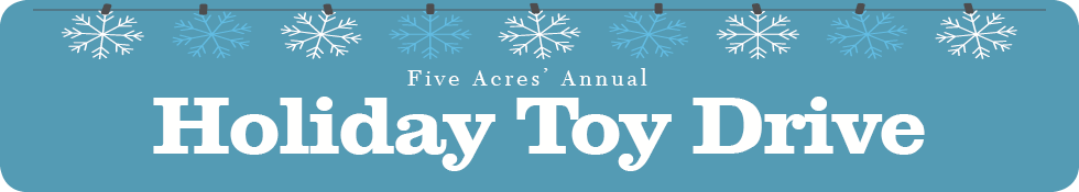 Five Acres Holiday Toy Drive