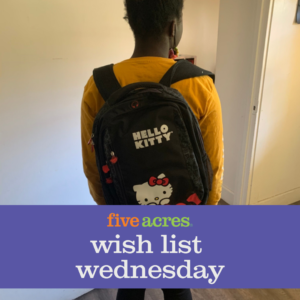 Teen girl wearing a hello kitty backpack and the words five acres wish list wednesday