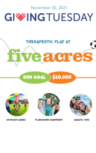 Five Acres therapeutic play Giving Tuesday on November 30 with a goal of $20,000