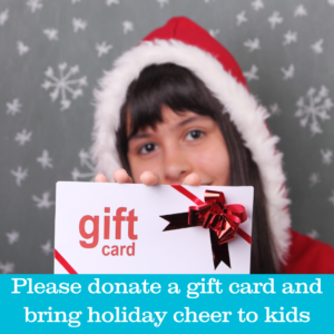 A girl wearing a holiday hat behind a snowflake background holding a gift card with a red bow and words that read please donate a gift card and bring holiday cheer to kids