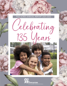 5A Annual Report 2021_2022 Cover with four children and the words read Celebrating 135 years with the Five Acres logo