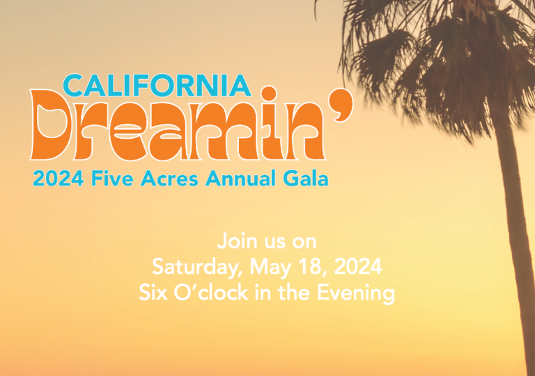 Five Acres California Dreamin' Annual Gala