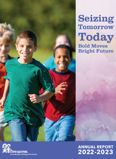 Photo of children running towards you with the words that read: Seizing Tomorrow Today Bold Moves Bright Futures and Annual Report 2022-23 with Five Acres Logo